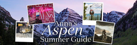 Anna's Aspen Summer Guide